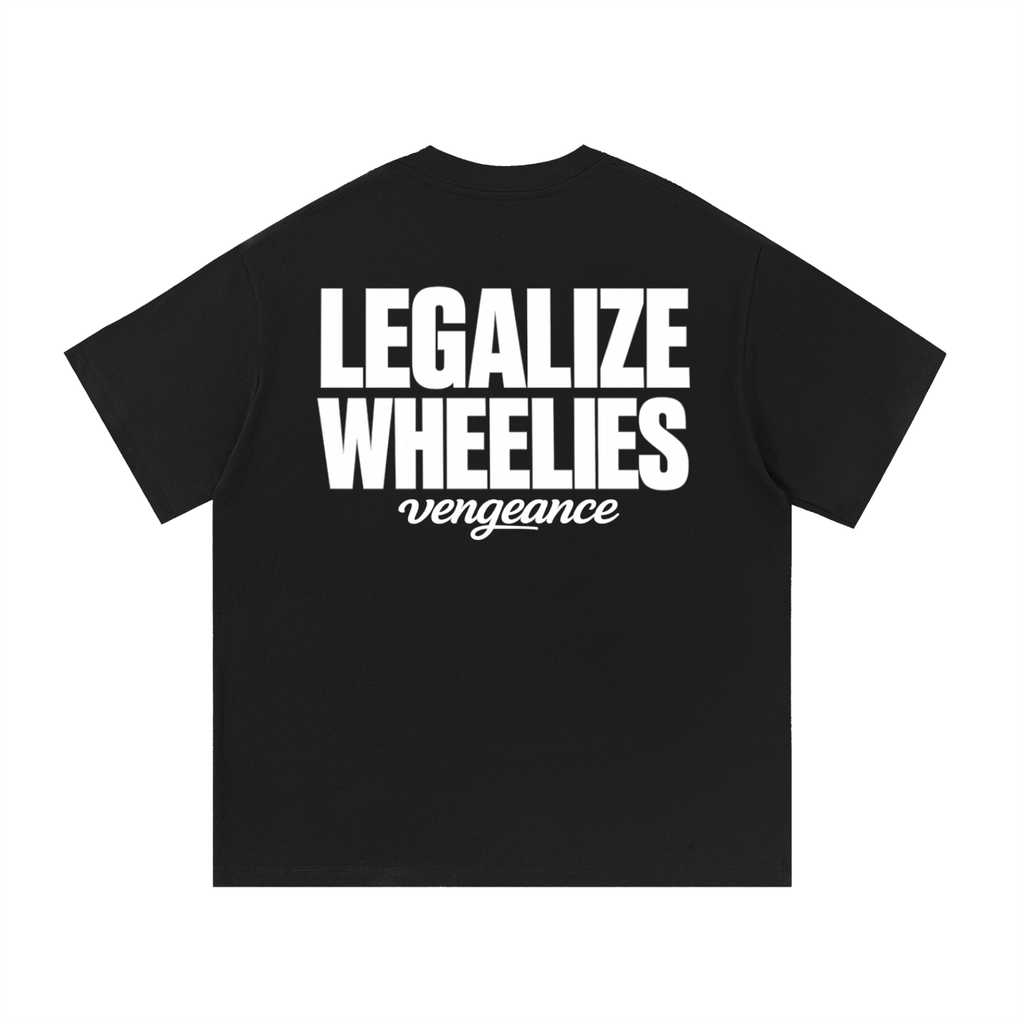 Vengeance Legalize Wheelies T-Shirt