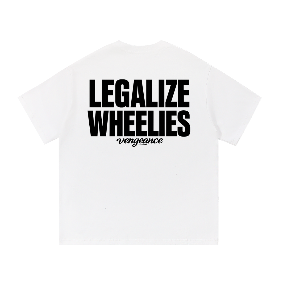 Vengeance Legalize Wheelies T-Shirt